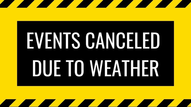 events cancelled due to weather